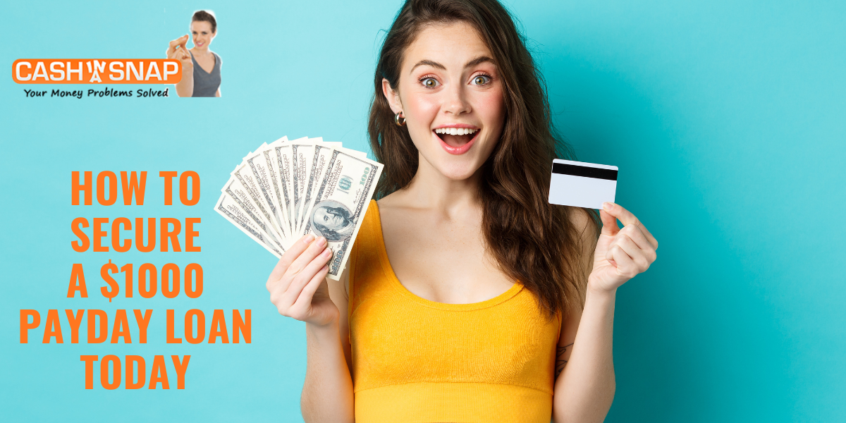 How to Secure a $1,000 Payday Loan Today