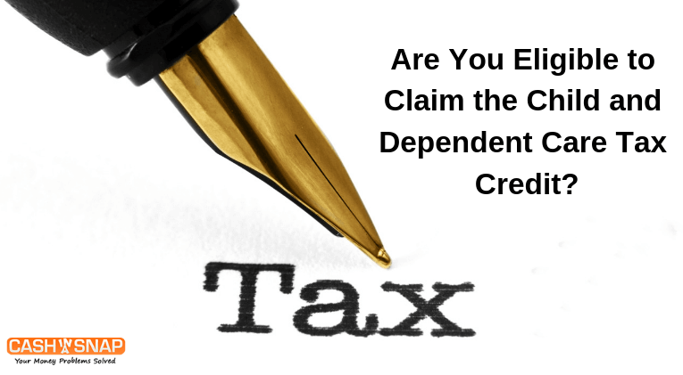 Are You Eligible to Claim the Child and Dependent Care Tax Credit?