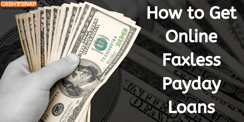 How to Get Online Faxless Payday Loans