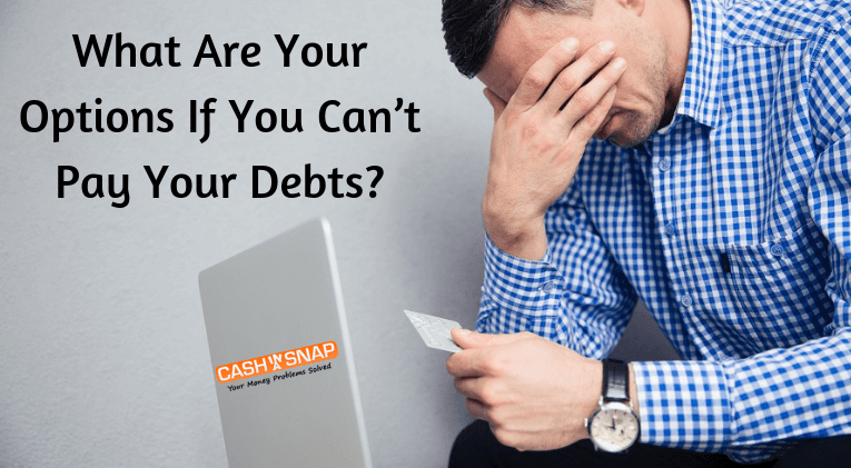 What Are Your Options If You Can’t Pay Your Debts?