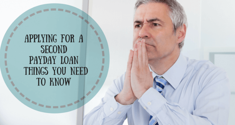 Applying for second Payday Loans