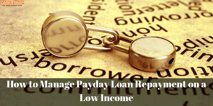 How to Manage Payday Loan Repayment on a Low Income