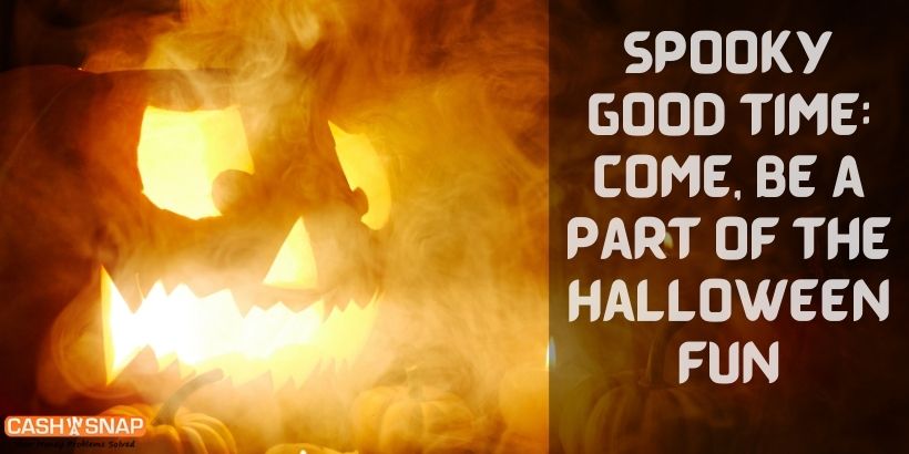 Spooky Good Time: Come, Be a Part of the Halloween Fun