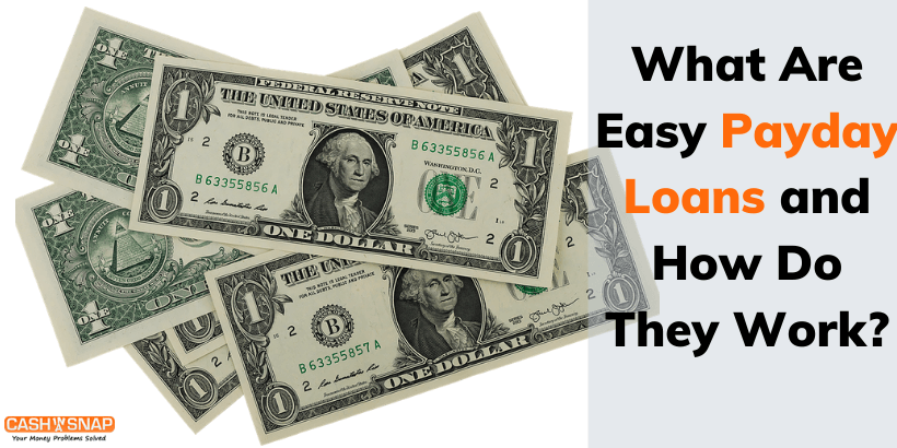 What Are Easy Payday Loans and How Do They Work?