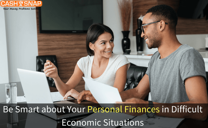 Be Smart about Your Personal Finances in Difficult Economic Situations