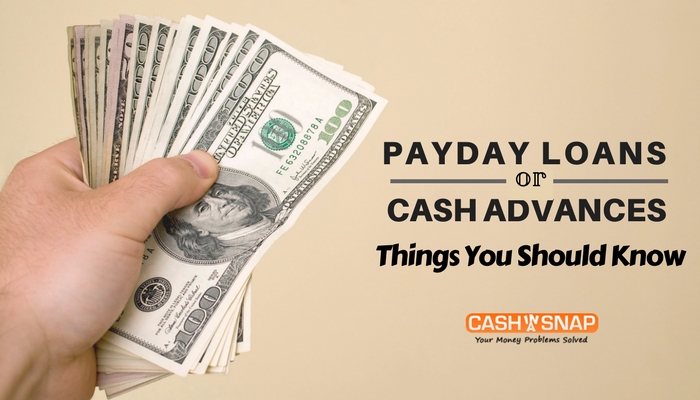 Payday Loans or Cash Advances: Things You Should Know