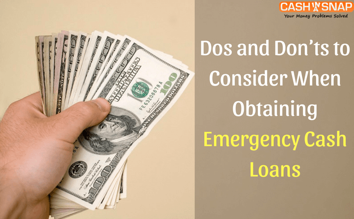 Dos and Don'ts to Consider When Obtaining Emergency Cash Loans