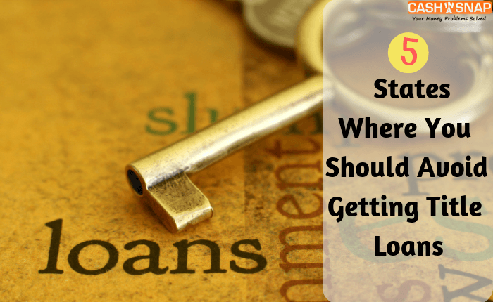 5 States Where You Should Avoid Getting Title Loans
