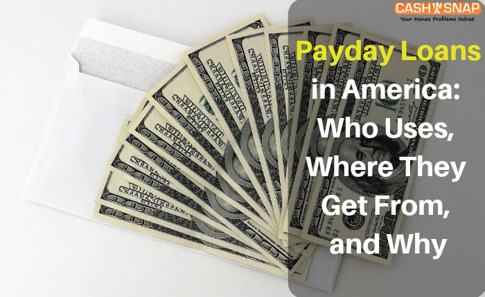 Payday Loans in America: Who Uses, Where They Get From, and Why